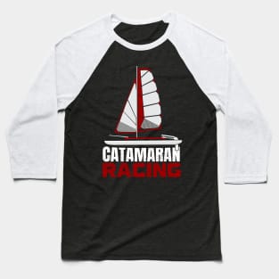 Catamaran Boat Catamaran Racing Gift Baseball T-Shirt